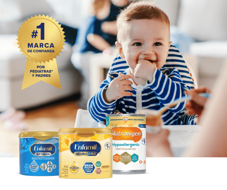 #1 Marca de Confianza Por Pediatras* y Padres. Enfamil Enspire™ Optimum Fórmula para Bebés, Enfamil® NeuroPro™ Infant Fórmula para Bebés, Nutramigen® Fórmula Hipoalergénica para Bebés